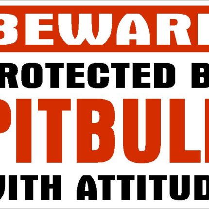 BEWARE PROTECTED BY PITBULL WITH ATTITUDE STICKER