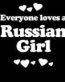 Everyone Loves an Russian Girl