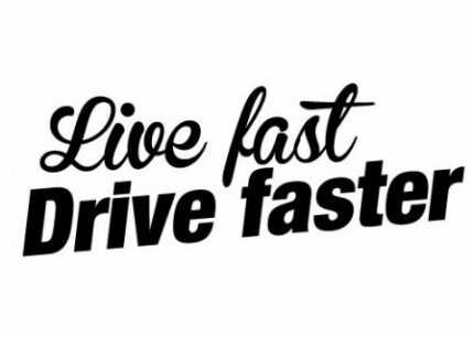 Live Fast Drive Faster funny auto decal