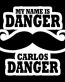 my name is carlos danger Funny Guy Sticker