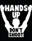 1 HANDS UP DONT SHOOT BUMPER STICKER 66