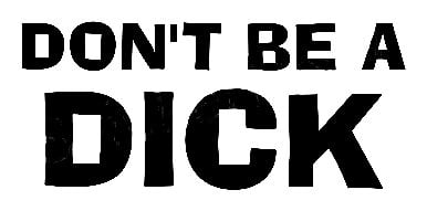 Don't Be A Dick Funny Sticker