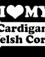 I Love My Cardigan Welsh Corgi