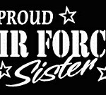 PROUD Military Stickers AIR FORCE SISTER