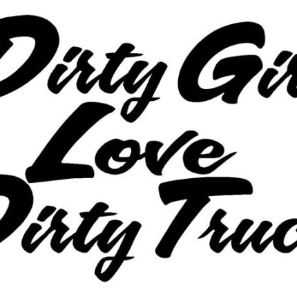 Dirty Girls Love Dirty Trucks Vinyl Car Decal