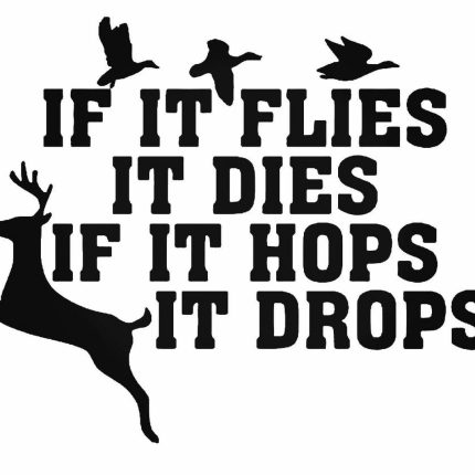 Flies-It-Drops-Deer-Buck-Duck-Hunting-DIECUT DECAL