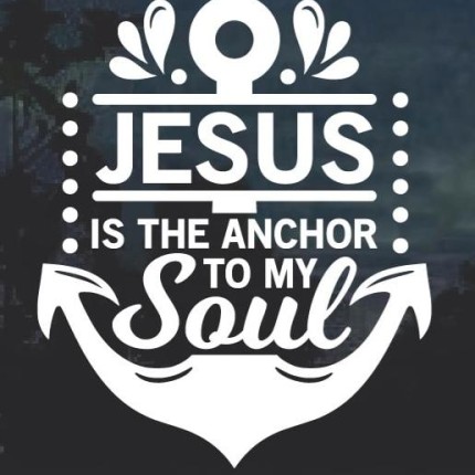 Jesus is the Anchor to my soul window decal sticker