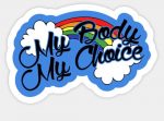 MY BODY MY CHOICE STICKER 4