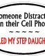 DISTRACTED DRIVER OVAL - Step Daughter