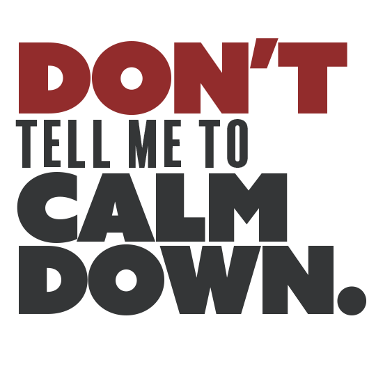 dont tell me to calm down rebel sticker