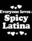 Everyone Loves an Spicy Latina
