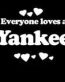 Everyone Loves an Yankee