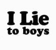 I Lie 2 Boys Decal