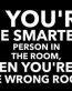 smartest person in the room die cut decal