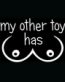 my-other-toy-has-boobs-sticker