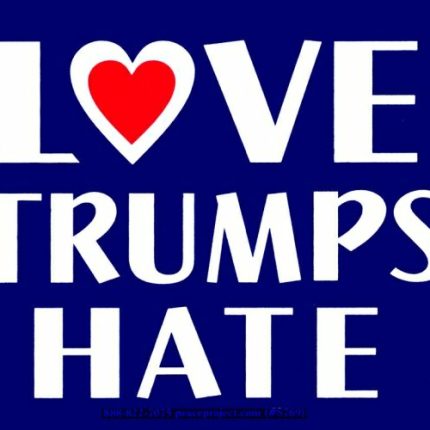 Bernie Sanders Bernie LOVE TRUMPS HATE