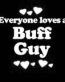 Everyone Loves an Buff Guy