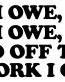 I Owe I Owe Adhesive Vinyl Decal
