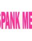 Spank Me Diecut Vinyl Decal