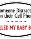 DISTRACTED DRIVER OVAL - Baby Boy