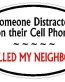 DISTRACTED DRIVER OVAL - Neighbor