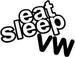 Eat Sleep VW