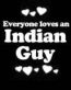 Everyone Loves an Indian Guy