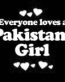 Everyone Loves an Pakastani Girl