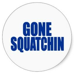 gone squatchin round sticker