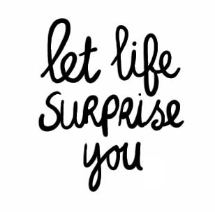 Let Life Surprise You Decal