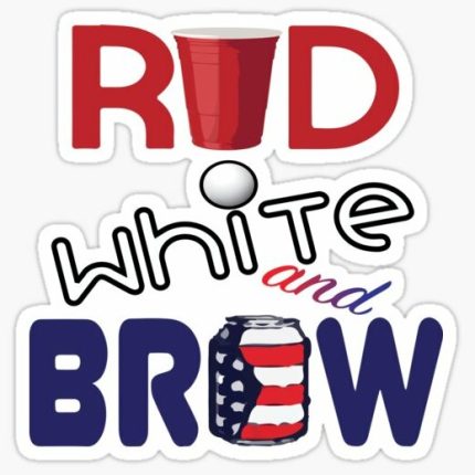 RED WHITE AND BREW FUNNY BEER STICKER