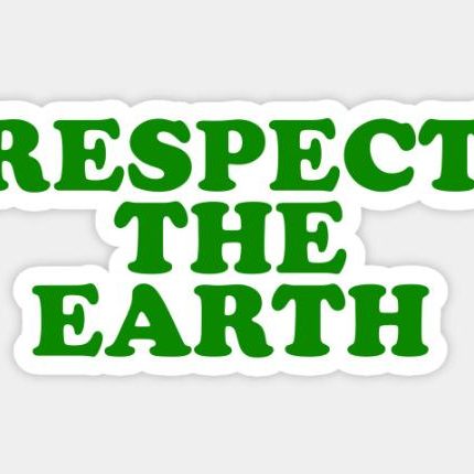 respect the earth Sticker