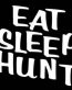 Eat Sleep Hunt Vinyl Hunting Decal