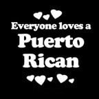 Everyone Loves an Puerto Rican