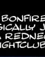 bonfire is redneck night club die cut decal