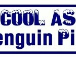 COOL AS PENGUIN PISS Funny Bumper Sticker Vinyl Decal