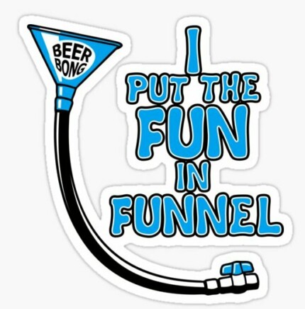 I PUT THE FUN IN FUNNEL BEER STICKER