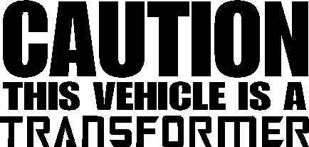 Caution Vehicle is a Transformer Die Cut Decal