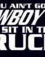 Cowboy Up Sit in the Truck Decal