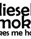 Diesel Smioke