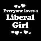 Everyone Loves an Liberal Girl