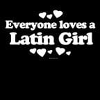 Everyone Loves an Latin Girl