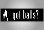 Got-balls funny bumper sticker for girls