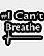 1 I CANT BREATH BLM STICKER