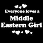 Everyone Loves an Middle Eastern Girl