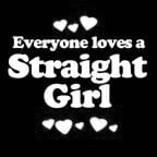 Everyone Loves an Straight Girl