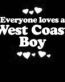 Everyone Loves an West Coast Boy