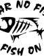 Fear No Fish Fish On Diecut Decal