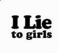 I Lie 2 Girls