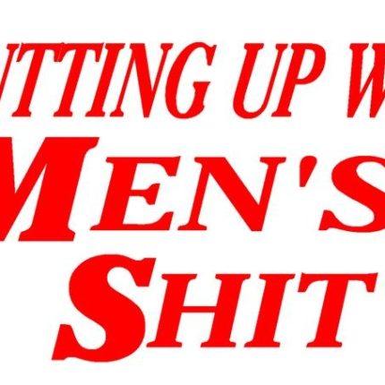 Putting Up With Mens Shit Vinyl Car Decal